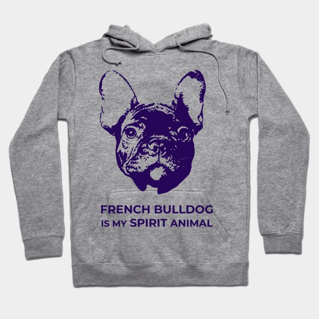 French Bulldog Is My Spirit Animal Hoodie by TimeTravellers